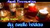 2 Candle Holders Ideas Easy Diwali Decoration Ideas Diya Holders