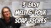 3 Easy Diy Melt U0026 Pour Soap Recipes