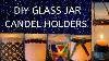 Diy Glass Jar Candle Holder