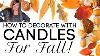 How To Decorate With Candles For Fall