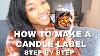 How To Make A Candle Label At Home Step By Step Fall 2022